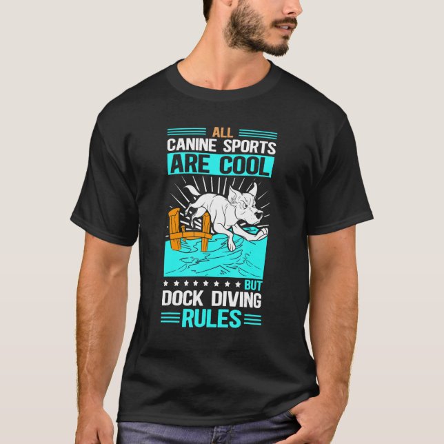 Dock Diving Rules Dog Jumping Dock Diving 2 T-Shirt (Front)