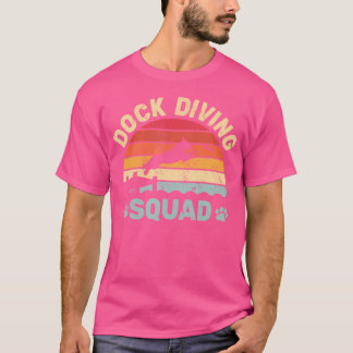 Dock Diving Squad Dog Dock Jumping Dog Dock Diving T-Shirt