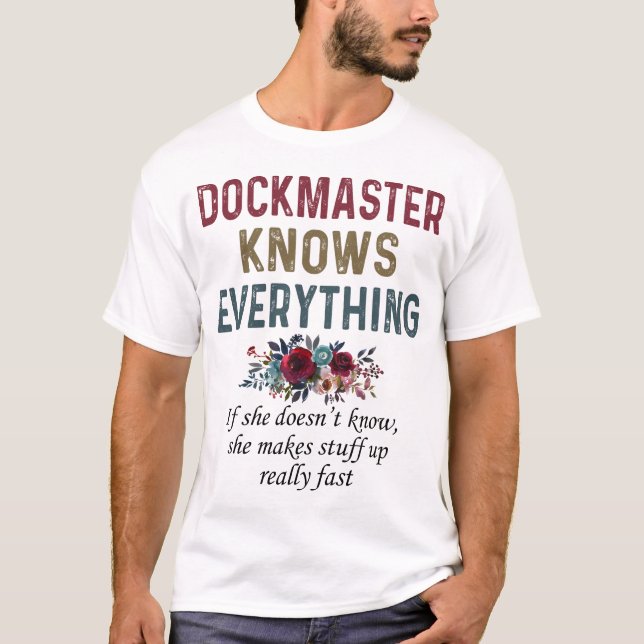 Dockmaster Knows Everything T-Shirt (Front)