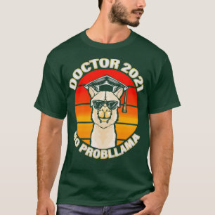 Doctor 2021 Gift PhD Doctorate Graduation Llama T-Shirt