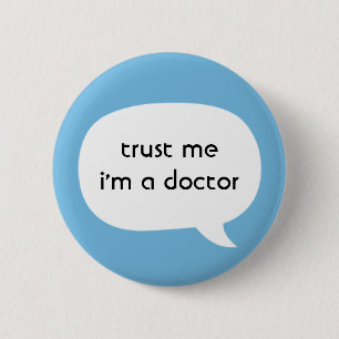 Doctor 6 Cm Round Badge