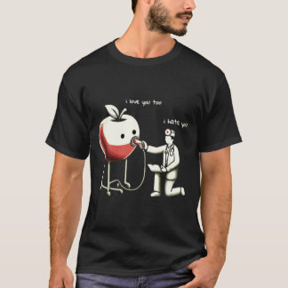 Doctor and Apple:I Hate You,I Love You T-Shirt