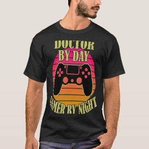 Doctor By Day Gamer By Night  Video Game Controlle T-Shirt