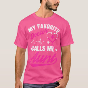 Doctor Calls Me Aunt Medical School Doctors Graphi T-Shirt