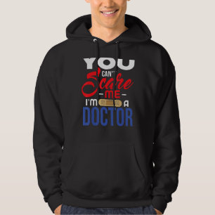 Doctor Cant Scare Me Hoodie