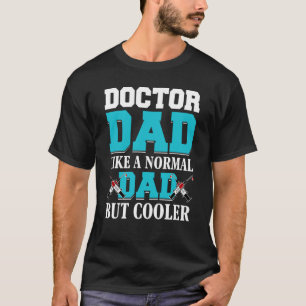 Doctor Dad Expert Surgeon Medical Doctors Surgery T-Shirt
