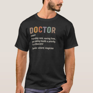 Doctor - Dedicated to Health and Saving Lives T-Shirt
