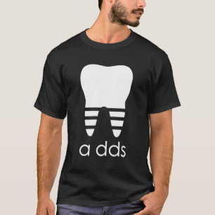 Doctor Dentist A Dds Dental Student Graduation T-Shirt