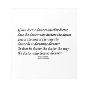 Doctor Doctoring Another Doctor (Tongue Twister) Notepad