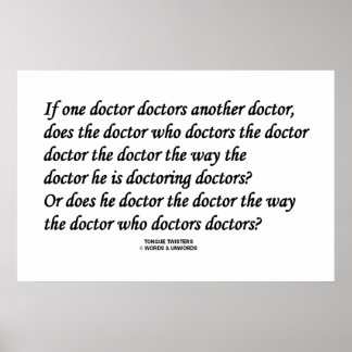 Doctor Doctoring Another Doctor (Tongue Twister) Poster
