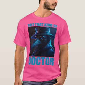 Doctor Doctors Medicine Student Sponsion Doctoral T-Shirt
