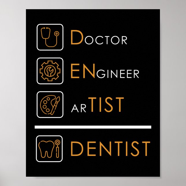 Doctor Engineer Artist Dentist Dental Assistant Poster (Front)