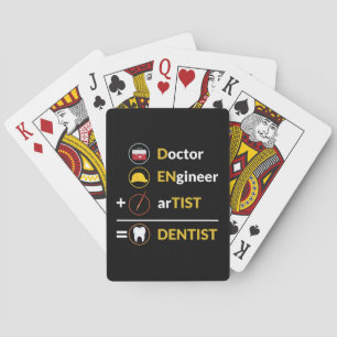 Doctor + Engineer + Artist = Dentist Funny Dental Playing Cards