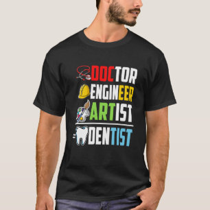 Doctor Engineer Artist Dentist Medical Student Gra T-Shirt