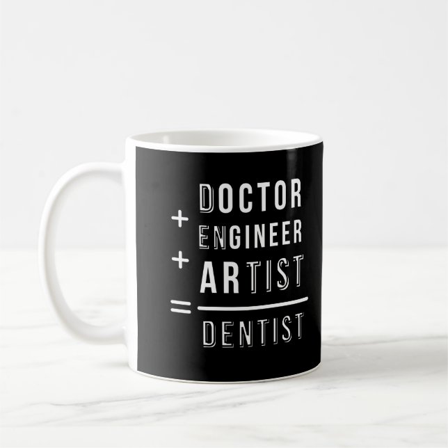 doctor engineer artist dentist saying coffee mug (Left)