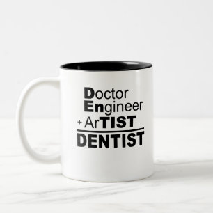 Doctor Engineer + Artist = Dentist Two-Tone Coffee Mug