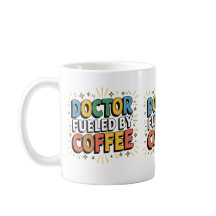 doctor fuelled by coffee mug