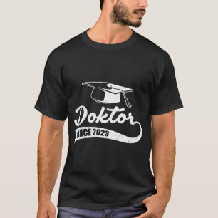 Doctor Graduation 2023 Ready Doctoral Degree PhD r T-Shirt