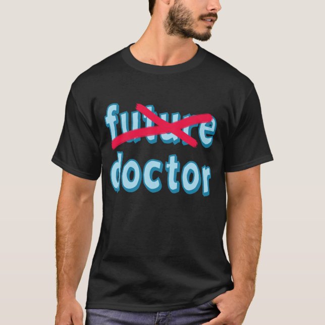 Doctor Graduation Products T-Shirt (Front)