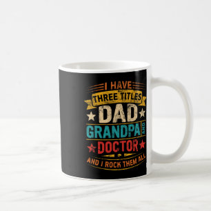 Doctor Grandpa For Men Funny Doctor Dad Fathers Da Coffee Mug