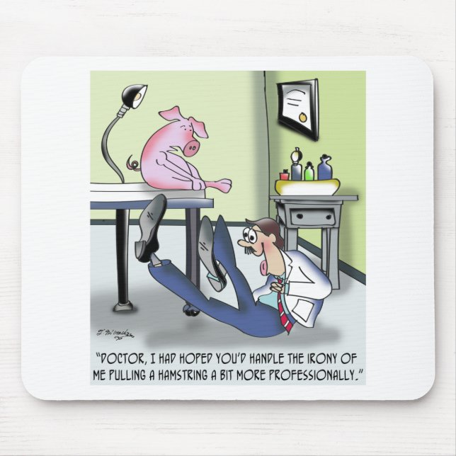 Doctor Handles Pulled Hamstring Unprofessionally Mouse Mat (Front)