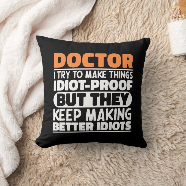 Doctor I Try To Make Things Funny Sayings Doctor Cushion (Blanket)