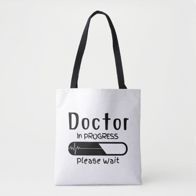 Doctor in Progress Please wait Tote Bag (Front)