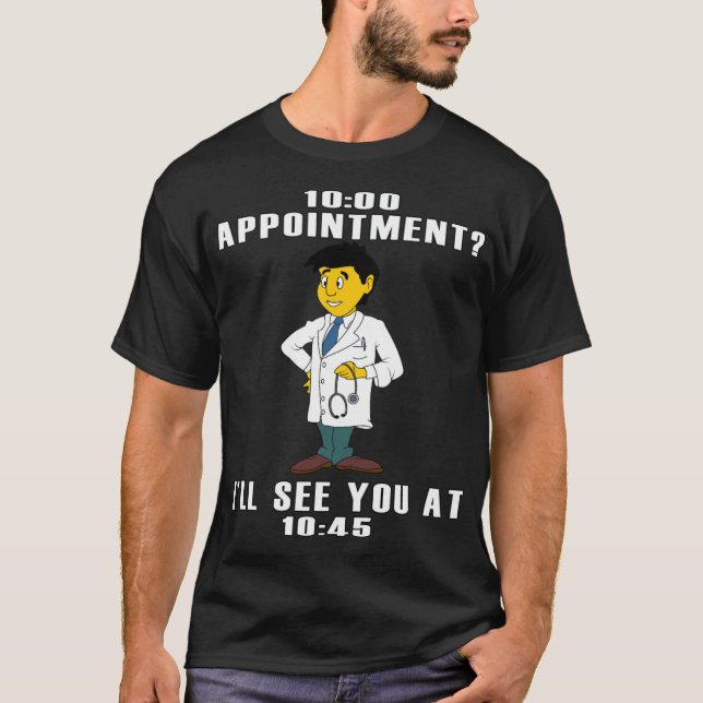 Doctor Joke MEME Dr Doctor Funny Medicine Gift fun T-Shirt (Front)