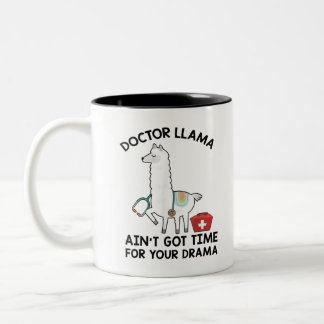 Doctor Llama Ain't Got Time For Your Drama T-Shirt Two-Tone Coffee Mug