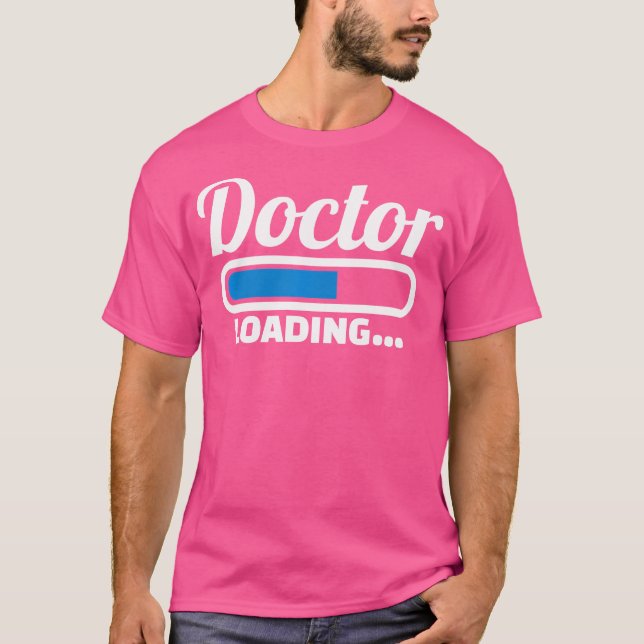 Doctor Loading T-Shirt (Front)