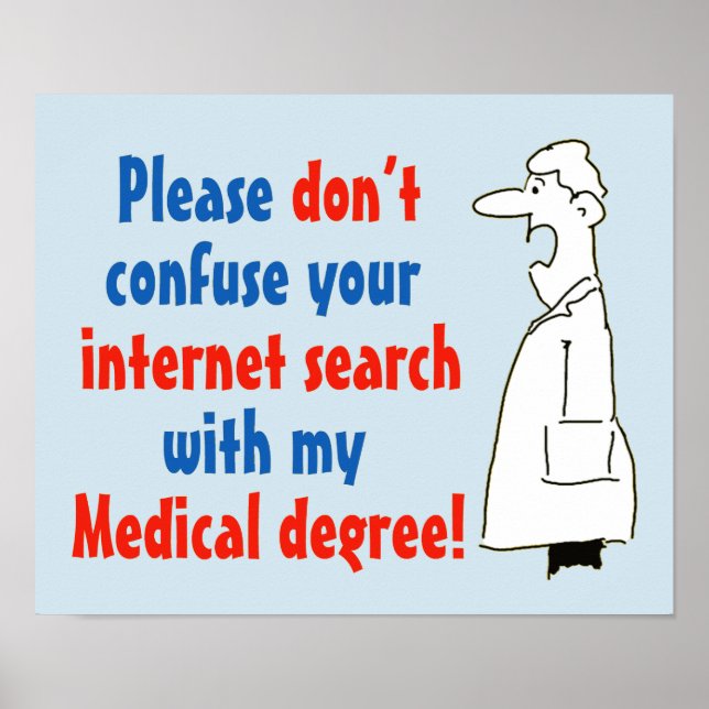 Doctor Medical Degree Not Internet Search Poster (Front)