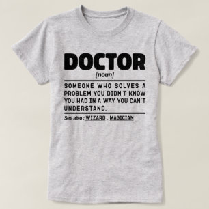 Doctor Noun Cool Physician Worker Sarcastic Saying T-Shirt