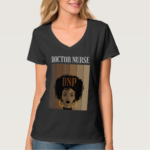 Doctor Nurse Dnp Nursing Practice Degree Graduate T-Shirt