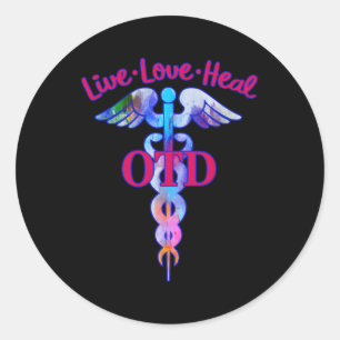 Doctor Of Occupational Therapy Otd Live Love Heal Classic Round Sticker