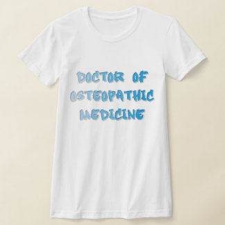 Doctor of Osteopathic Medicine T-Shirt