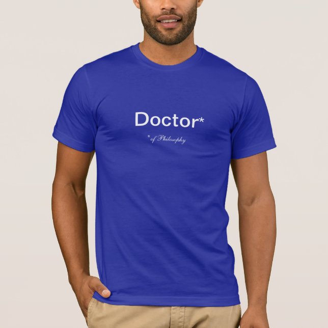 Doctor of Philosophy PhD T-Shirt (Front)