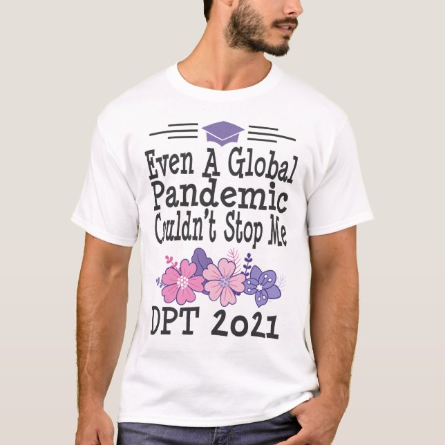 Doctor of Physical Therapy DPT Graduation Gift T-Shirt (Front)