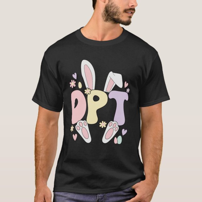 Doctor Of Physical Therapy Easter Bunny DPT Easter T-Shirt (Front)