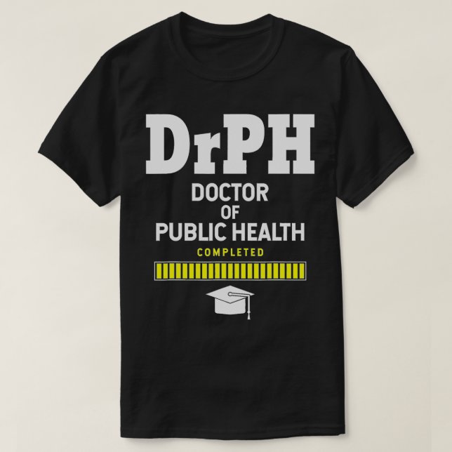 Doctor Of Public Health 2021 Graduation  T-Shirt (Design Front)