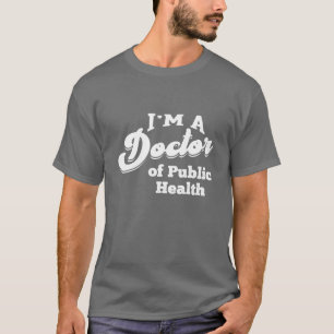 Doctor of Public Health Phd Doctorate Student retr T-Shirt
