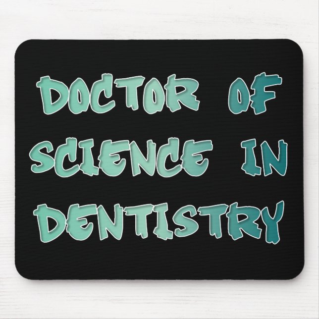 Doctor of Science in Dentistry Mouse Mat (Front)