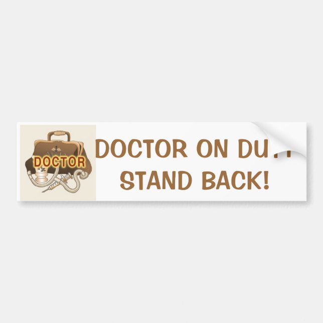 Doctor On Duty Stand Back Bumper Sticker (Front)
