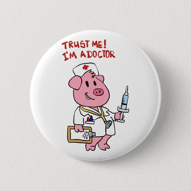Doctor pig with syringe in hand | choose back colo 6 cm round badge (Front)
