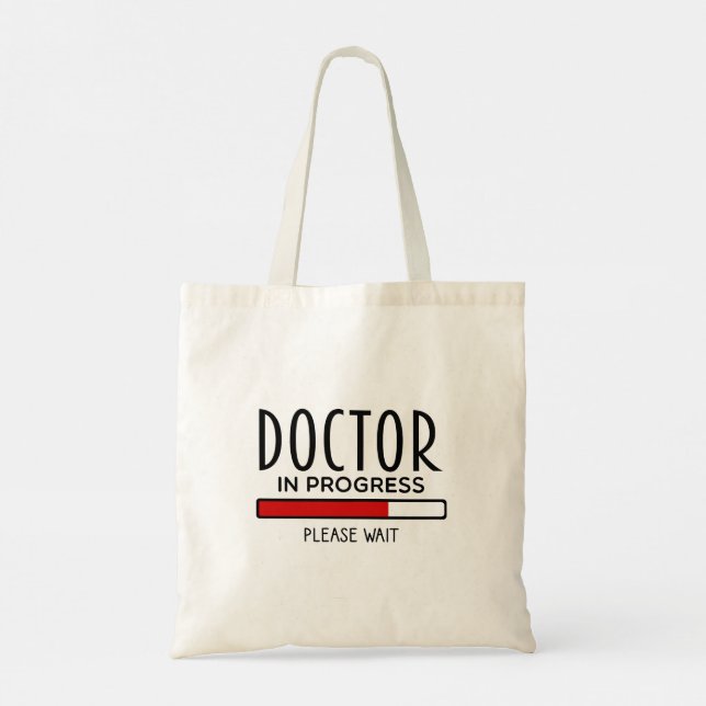 Doctor Progress Please Wait Funny Med School   Tote Bag (Back)