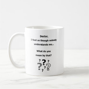 Doctor psychologist humour funny joke gitf coffee mug