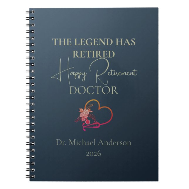 Doctor Retirement Gift The Legend Has Retired Notebook (Front)