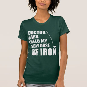 Doctor Says Daily Dose Of Iron (ON DARK) T-Shirt