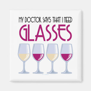 Doctor Says I Need Glasses Magnet