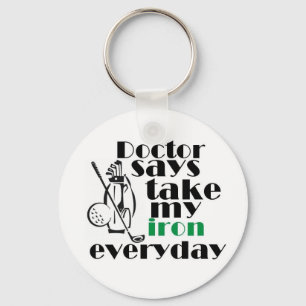 Doctor says take iron 1 key ring