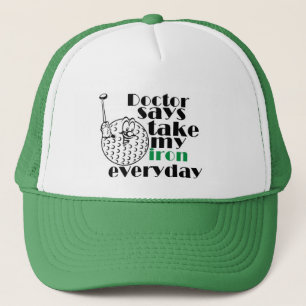 Doctor says take iron 3 trucker hat